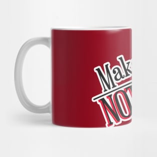 Make Up, Not War Mug